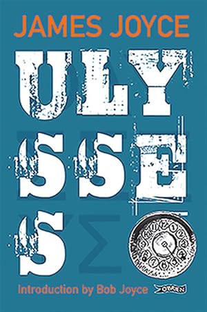 Ulysses: Dublin Illustrated Edition / James Joyce w/ introduction by Bob Joyce