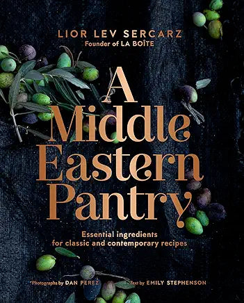 A Middle Eastern Pantry: Essential Ingredients for Classic and Contemporary Recipes / Lior Lev Sercarz