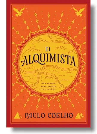 The Alchemist El Alquimista: A Modern Classic Fable of Spiritual Healing, Self-Discovery, and the Power of Dreams Spanish Edition  by Paulo Coelho (Author)