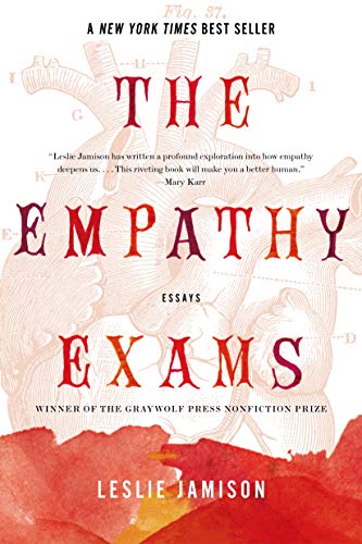 The Empathy Exams: Essays / Jamison, Leslie
