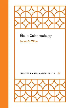 Étale Cohomology / by James S. Milne
