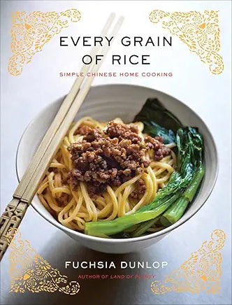 Every Grain of Rice: Simple Chinese Home Cooking / by Fuchsia Dunlop