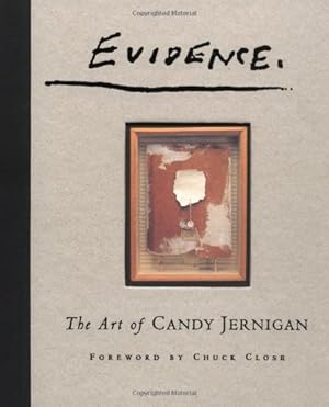 Evidence: The Art of Candy Jernigan / foreword by Chuck Close