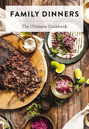 Family Dinners: The Ultimate Cookbook (NEW) / Cider Mill Press