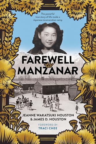 Farewell to Manzanar: A Powerful Memoir of Growing Up in a Japanese Incarceration Camp / Jeanne Wakatsuki Houston