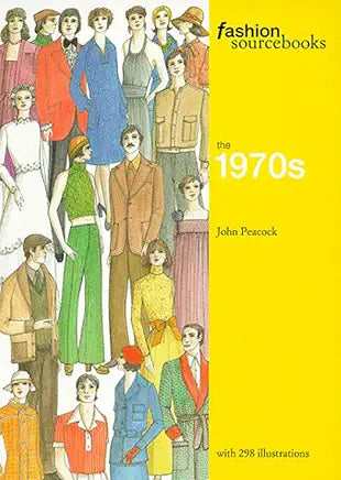 The 1970s : (Fashion Sourcebooks) Peacock, John