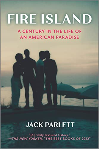 Fire Island: A Century in the Life of an American Paradise / by Jack Parlett