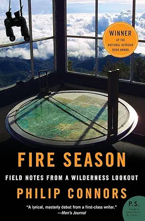 Fire Season: Field Notes from a Wilderness Lookout / by Philip Connors