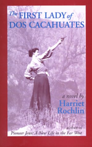 The First Lady of Dos Cacahuates: A Novel / by Harriet Rochlin