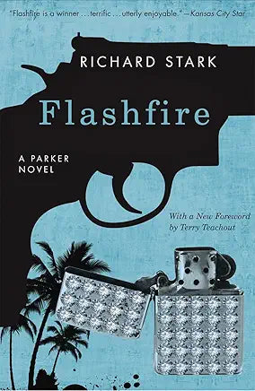 Flashfire: A Parker Novel / by Richard Stark