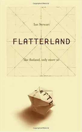 Flatterland: Like Flatland, Only More So / by Ian Stewart