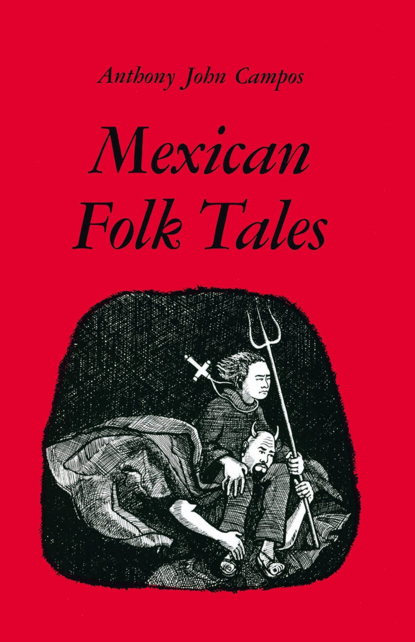 Mexican Folk Tales / by Anthony John Campos (Translator)