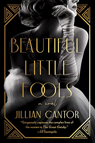 Beautiful Little Fools: A Novel / Jillian Cantor