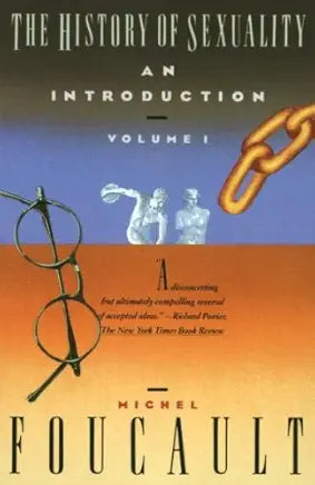 The History of Sexuality: An Introduction (Volume 1) / Michel Foucault