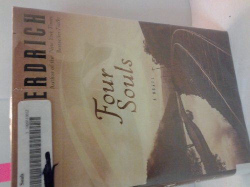 Four Souls: A Novel / Erdrich, Louise