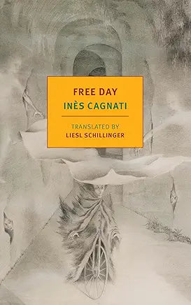 Free Day (New York Review Books Classics) / by Inès Cagnati and Liesl Schillinger