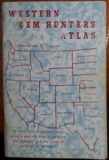 Gem Hunter's Atlas (24th edition): Rock Locations from California to the Dakotas and British Columbia to Texas / Cy Johnson & Son