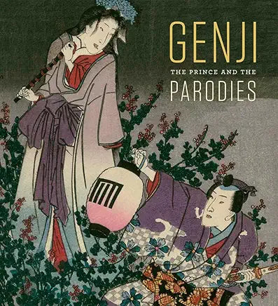 Genji: The Prince and the Parodies / Sarah E. Thompson