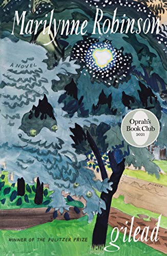 Gilead: A Novel / Marilynne Robinson