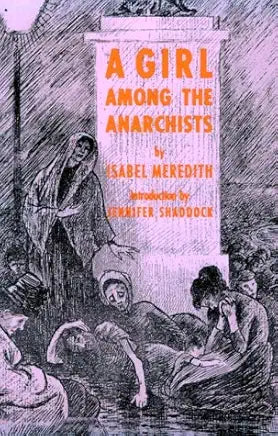 A Girl Among the Anarchists / by Isabel Meredith