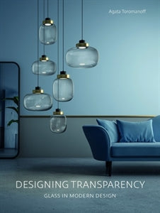 Designing Transparency: Glass in Modern Design / by Agata Toromanoff