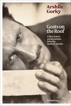 Goats on the Roof: A Life in Letters and Documents / edited by Matthew Spender