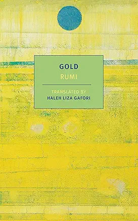 Gold (New York Review Books Classics) / by Rumi and Haleh Liza Gafori