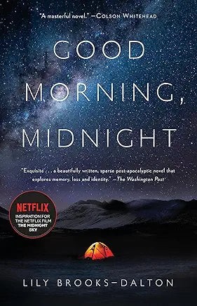Good Morning, Midnight: A Novel / by Lily Brooks-Dalton