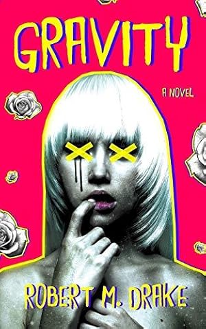 Gravity / Robert M. Drake