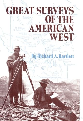Great Surveys of the American West / by Richard A. Bartlett
