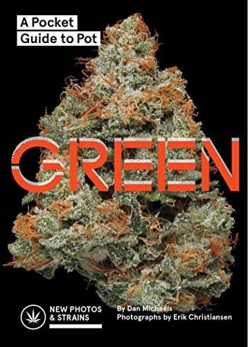Green: A Pocket Guide to Pot / Michaels, Dan