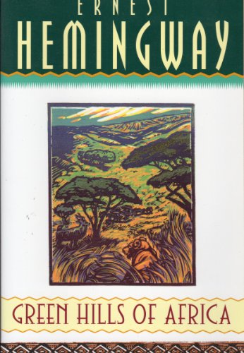 Green Hills of Africa / Ernest Hemingway