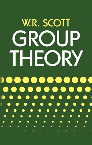 Group Theory (Dover Books on Mathematics) / W.R. Scott