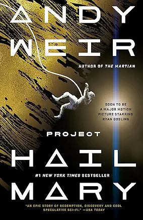 Project Hail Mary: A Novel / by Andy Weir