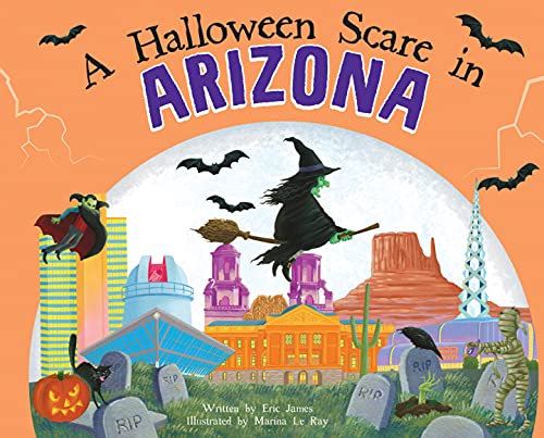 A Halloween Scare in Arizona / Written by Eric James; Illustrated by Marina Le Ray