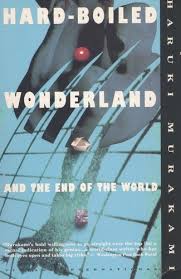 Hard-Boiled Wonderland and the End of the World / Haruki Murakami