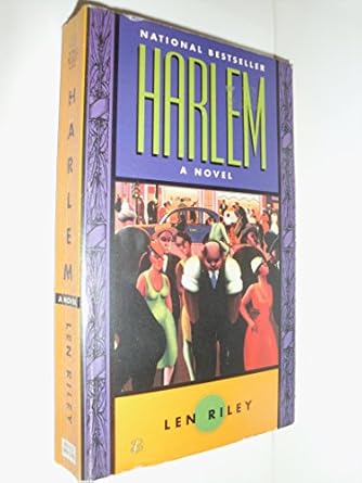 Harlem: A Novel / by Len Riley