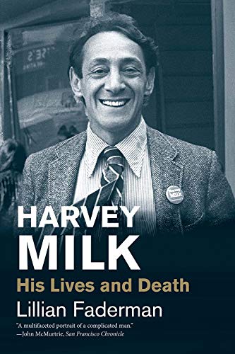 Harvey Milk: His Lives and Death / Lillian Faderman