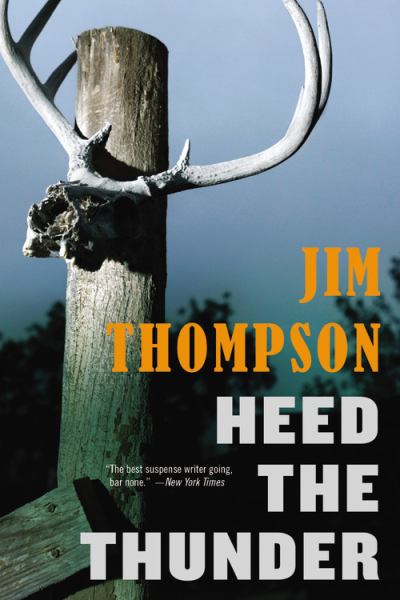 Heed the Thunder / Jim Thompson
