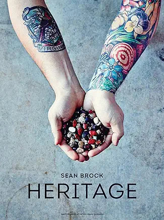 Heritage: A Cookbook / by Sean Brock; photographs by Peter Frank Edwards