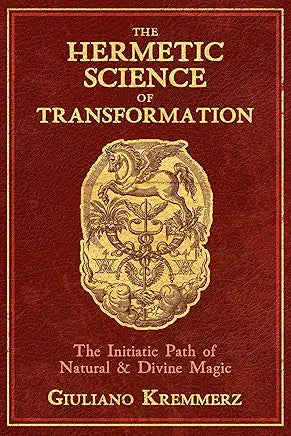 The Hermetic Physician: The Magical Teachings of Giuliano Kremmerz and the Fraternity of Myriam by Marco Daffi , David Pantano , et al.