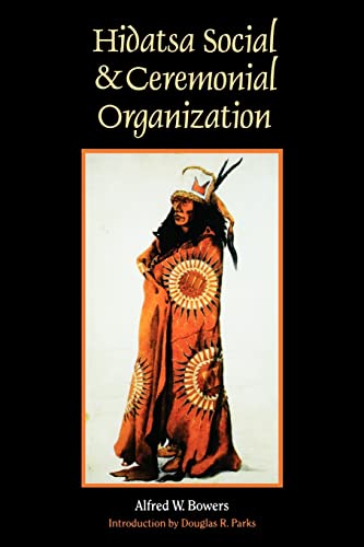 Hidatsa Social and Ceremonial Organization Bowers, Alfred W.