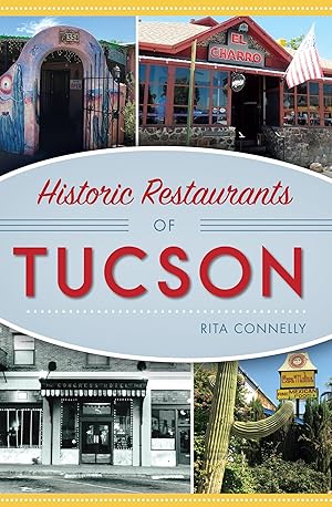Historic Restaurants of Tucson / Connelly, Rita