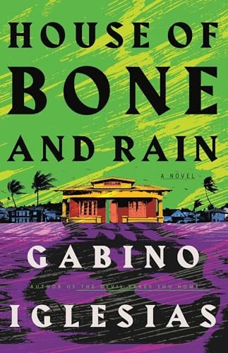 The House of Bone and Rain / Gabino Iglesias