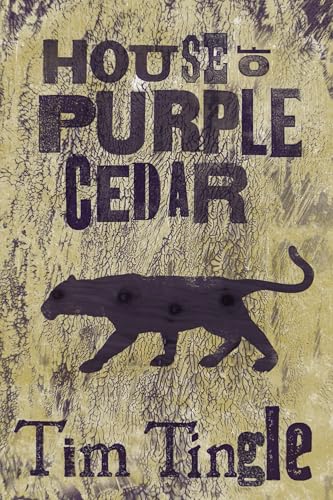 House of Purple Cedar / Tingle, Tim