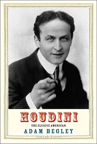 Houdini: The Elusive American / by Adam Begley