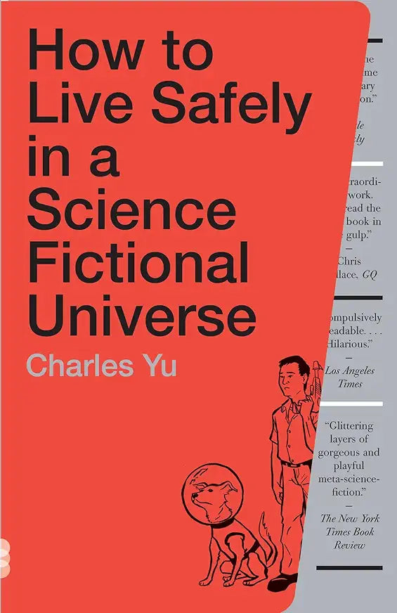 How to Live Safely in a Science Fictional Universe / by Charles Yu