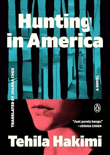 Hunting in America: A Novel / by Tehila Hakimi