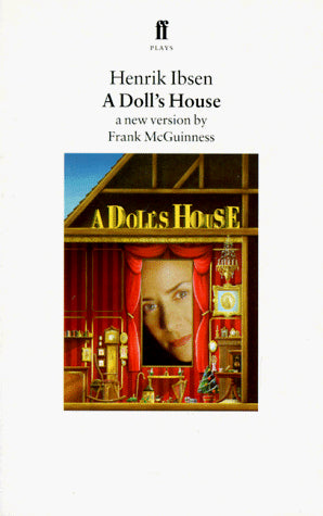 A Doll's House: A Play by Henrik Ibsen