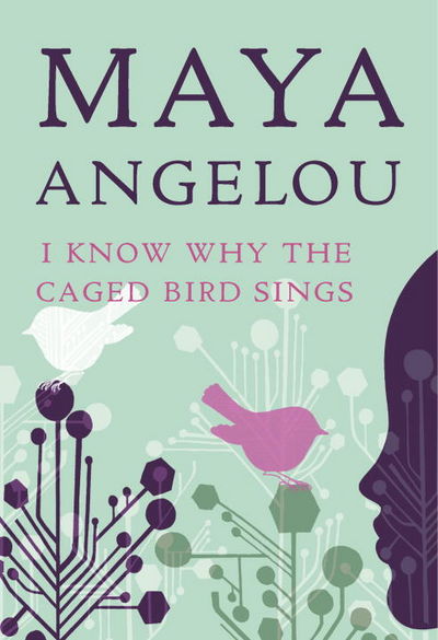 I Know Why the Caged Bird Sings / Maya Angelou
